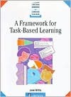 A Framework for Task-Based Learning (Longman Handbooks for Language Teachers)