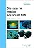 Diseases in Marine Aquarium Fish