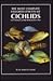 The Most Complete Colored Lexicon of Cichlids by Herbert R. Axelrod