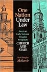 One Nation under Law: America's Early National Struggles to Separate Church and State