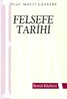 Felsefe Tarihi by Macit Gökberk Felsefe Tarihi by Macit Gökberk