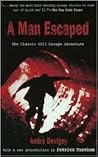 A Man Escaped: The Classic WWII Escape Adventure