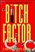 Bitch Factor