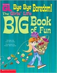 Bye Bye Boredom! The Girl's Life Big Book of Fun (Hardcover)