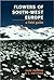 Flowers of South-West Europ...