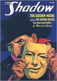 The Unseen Killer / The Golden Masks (The Shadow, #18)