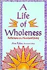 A Life of Wholeness: Reflections on Abundant Living A Life of Wholeness: Reflections on Abundant Living