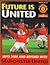 Future Is United Into 2000 and Beyond with Manchester United