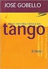 Breve Historia Critica del Tango (Spanish Edition) Breve Historia Critica del Tango (Spanish Edition)