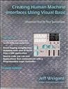 Creating Human Machine Interfaces Using Visual Basic Creating Human Machine Interfaces Using Visual Basic