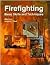 Firefighting: Basic Skills and Techniques