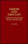 Omens and Oracles: Collective Psychology in the Nuclear Age (Hardcover)
