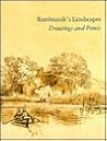 Rembrandt's Landscapes: Drawings and Prints Rembrandt's Landscapes: Drawings and Prints