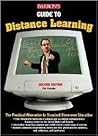 Guide to Distance Learning: The Practical Alternative to Standard Classroom Education (BARRON'S GUIDE TO DISTANCE LEARNING)