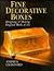 Fine Decorative Boxes: Designing & Making Original Works of Art