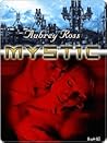 Mystic by Aubrey Ross