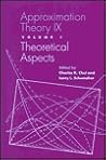 Approximation Theory IX: Volume I: Theoretical Aspects (Innovations in Applied Mathematics)