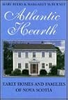 Atlantic Hearth: Early Homes and Families of Nova Scotia Atlantic Hearth: Early Homes and Families of Nova Scotia