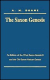 The Saxon Genesis: An Edition of the West Saxon Genesis B and the Old Saxon Vatican Genesis (Hardcover)