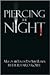 Piercing the Night: A Life ...