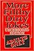 More Filthy Dirty Jokes