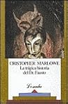 La tragica historia del Dr. Fausto/ The Tragical History of D... by Christopher Marlowe