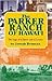 The Parker Ranch of Hawaii:...