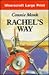 Rachel's Way (U) (Ulverscroft Large Print Series)