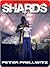 Shards: Book One (Shards, #1)