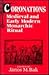 Coronations: Medieval and Early Modern Monarchic Ritual