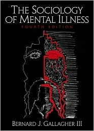 The Sociology of Mental Illness (Hardcover)