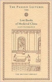 The Lost Books of Medieval China (Panizzi Lectures)