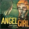 Angel Girl by Laurie B. Friedman Angel Girl by Laurie B. Friedman