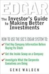 EDGAR: The Investor's Guide to Better Investments