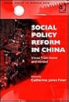 Social Policy Reform in China: Views from Home and Abroad (Social Policy in Modern Asia)
