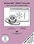AutoCAD 2009 Tutorial: First Level - 2D Fundamentals (AutoCAD Certification Guide)
