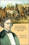 Joseph R. Brown Adventurer on the Minnesota Frontier 1820-1849 (Joseph Renshaw Brown)