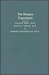 The Hospice Experiment (Johns Hopkins Series in Contemporary Medicine and Public Health)