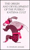 The Origin and Development of the Pueblo Katsina Cult (Paperback)