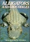 Alligators and Crocodiles (Great Creatures of the World) Alligators and Crocodiles (Great Creatures of the World)