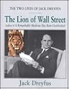 The Lion of Wall Street: The Two Lives of Jack Dreyfus The Lion of Wall Street: The Two Lives of Jack Dreyfus