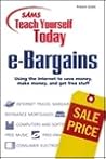 Sams Teach Yourself e-Bargains Today Sams Teach Yourself e-Bargains Today