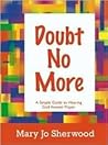 Doubt No More: A Simple Guide to Hearing God Answer Prayer