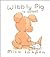 Wibbly Pig is Upset (Artists & Writers Guild Books)