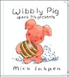 Wibbly Pig Opens His Presents (Wibbly Pig)