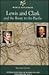 Lewis and Clark and the Route to the Pacific (World Explorers)