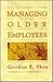 Managing Older Employees (J...