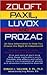 Zoloft, Paxil, Luvox And Prozac:: All New Information To Help You Choose The Right Antidepressant