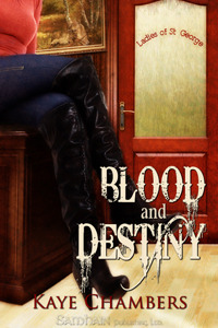 Blood and Destiny (Ladies of St. George, #1)