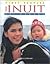 The Inuit Of Canada by Danielle Corriveau